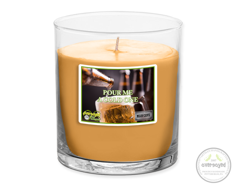 Pour Me A Cold One OverSoyed™ Original Man Cave™ Man Candle