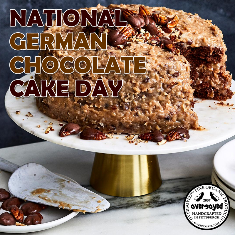 OverSoyed Fine Organic Products - National German Chocolate Cake Day