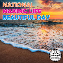 OverSoyed Fine Organic Products - National Making Life Beautiful Day