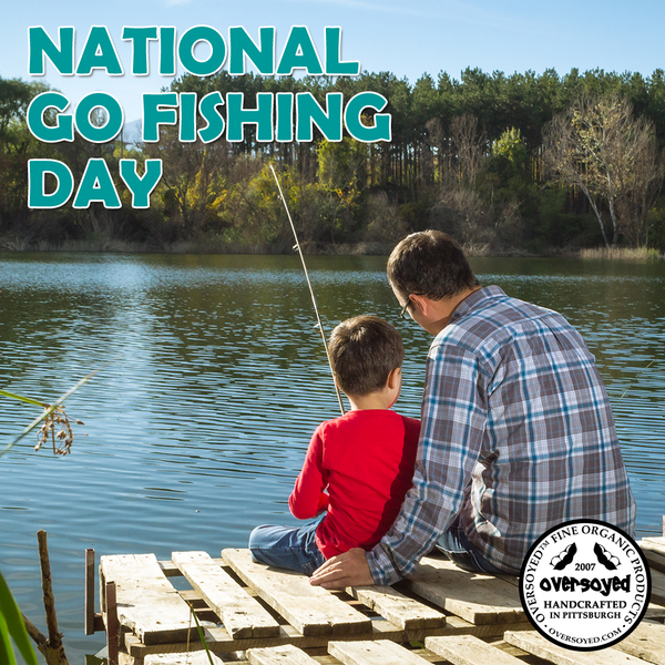 OverSoyed Fine Organic Products - National Go Fishing Day