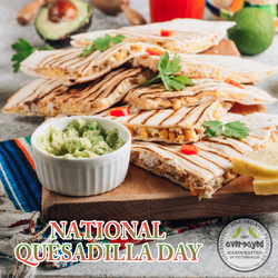 OverSoyed Fine Organic Products - National Quesadilla Day