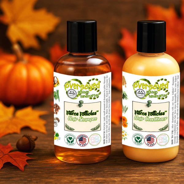 OverSoyed Artisan Handcrafted - Fierce Follicles™ Shampoo & Conditioner Hair Care Duos