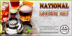 OverSoyed Fine Organic Products - National Liqueur Day