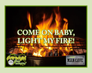 Come On Baby, Light My Fire Artisan Hand Poured Soy Tumbler Candle