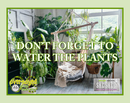 Don't Forget To Water The Plants Artisan Hand Poured Soy Tumbler Candle