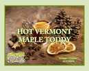 Hot Vermont Maple Toddy Artisan Handcrafted Spa Relaxation Bath Salt Soak & Shower Effervescent