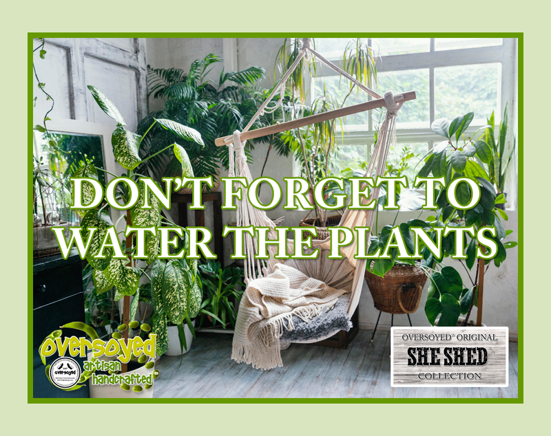 Don't Forget To Water The Plants Artisan Hand Poured Soy Tumbler Candle